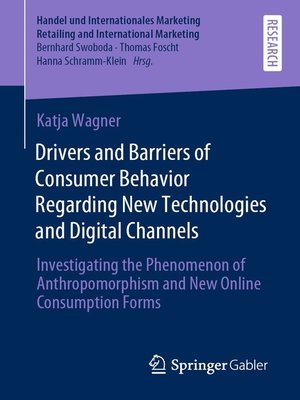 cover image of Drivers and Barriers of Consumer Behavior Regarding New Technologies and Digital Channels